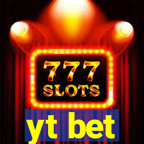 yt bet